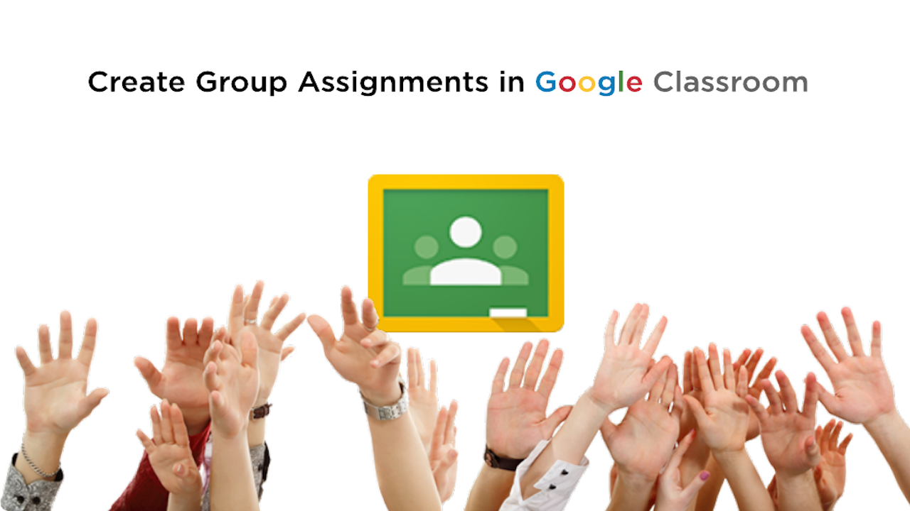 group assignment google classroom