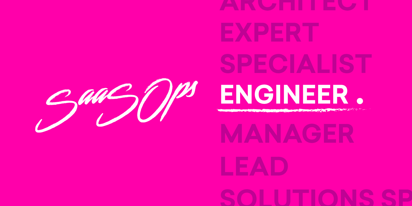 Have You Heard of SaaSOps Professionals? They’re Here to Stay