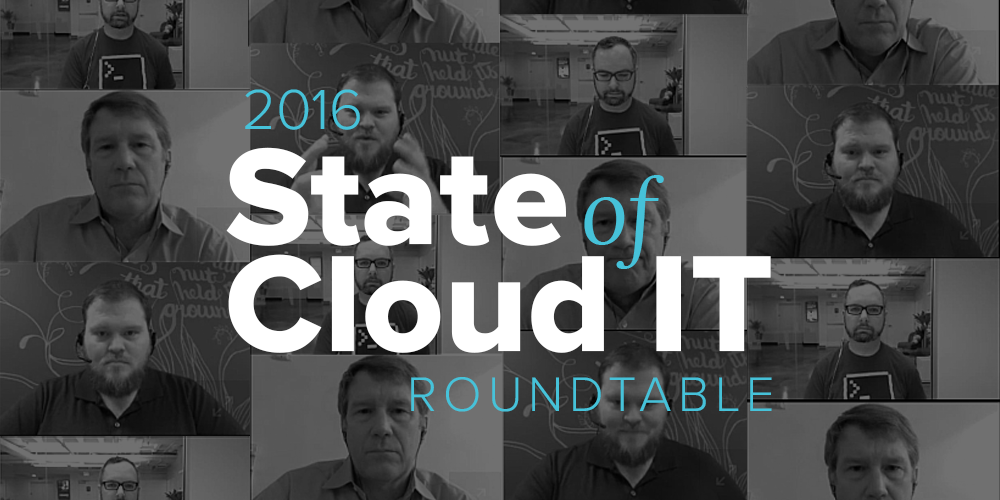 State of Cloud IT Roundtable