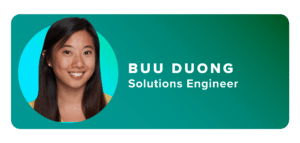 speaker: Buu Duong - Solutions Engineer