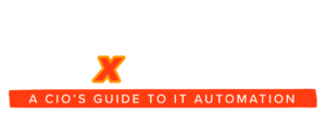10x Your Operational Efficiency: A CIO’s Guide to IT Automation